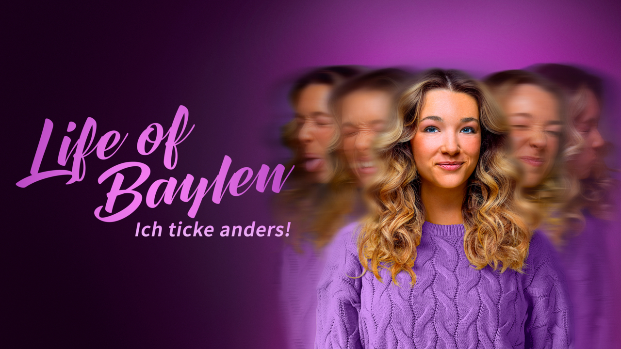 Life of Baylen - Ich ticke anders!