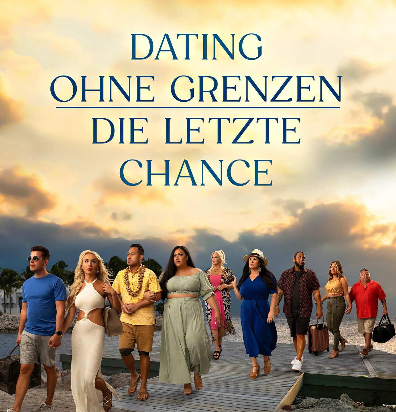 Dating ohne Grenzen - Die letzte Chance